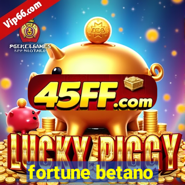 fortune betano